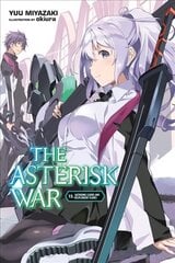 Asterisk War, Vol. 15 (light novel) цена и информация | Fantastinės, mistinės knygos | pigu.lt