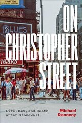 On Christopher street: life, sex, and death after stonewall kaina ir informacija | Istorinės knygos | pigu.lt