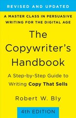 Copywriter's Handbook, The (4th Edition): A Step-By-Step Guide to Writing Copy that Sells 4th ed. kaina ir informacija | Ekonomikos knygos | pigu.lt
