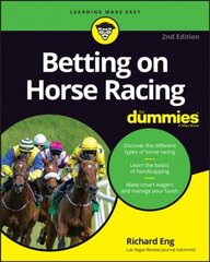 Betting on Horse Racing For Dummies, 2nd Edition kaina ir informacija | Knygos apie sveiką gyvenseną ir mitybą | pigu.lt