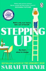 Stepping Up: the joyful and emotional Sunday Times bestseller from the author of THE UNMUMSY MUM. Adored by readers цена и информация | Фантастика, фэнтези | pigu.lt