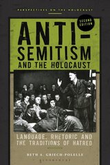 Anti-Semitism and the Holocaust: Language, Rhetoric and the Traditions of Hatred 2nd edition kaina ir informacija | Istorinės knygos | pigu.lt