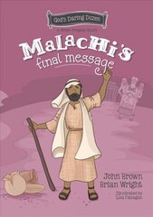 Malachi's Final Message: The Minor Prophets, Book 5 цена и информация | Книги для подростков и молодежи | pigu.lt