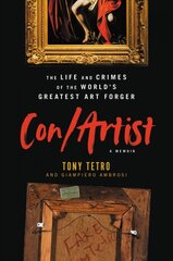 Con/Artist: The Life and Crimes of the World's Greatest Art Forger цена и информация | Биографии, автобиогафии, мемуары | pigu.lt