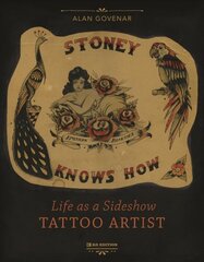 Stoney knows how: life as a sideshow tattoo artist kaina ir informacija | Biografijos, autobiografijos, memuarai | pigu.lt