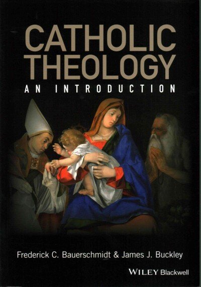 Catholic Theology: An Introduction kaina ir informacija | Dvasinės knygos | pigu.lt