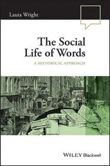 Social Life of Words - A Historical Approach цена и информация | Пособия по изучению иностранных языков | pigu.lt