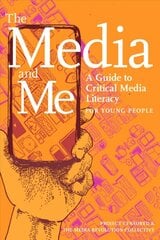 Media and me: a guide to critical media literacy for young people kaina ir informacija | Knygos paaugliams ir jaunimui | pigu.lt