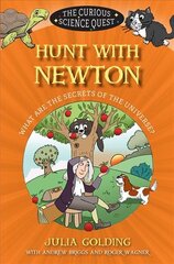 Hunt with Newton: What are the Secrets of the Universe? New edition kaina ir informacija | Knygos paaugliams ir jaunimui | pigu.lt