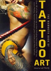 Mammoth Book of Tattoo Art цена и информация | Книги об искусстве | pigu.lt