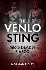 Venlo Sting: mi6's deadly fiasco kaina ir informacija | Istorinės knygos | pigu.lt