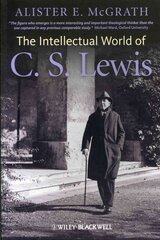 Intellectual World of C. S. Lewis kaina ir informacija | Dvasinės knygos | pigu.lt