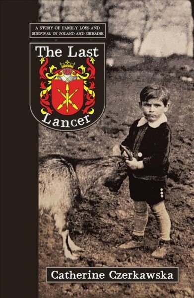 Last lancer: a story of loss and survival in Poland and Ukraine kaina ir informacija | Knygos apie sveiką gyvenseną ir mitybą | pigu.lt