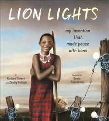 Lion Lights: My Invention That Made Peace with Lions kaina ir informacija | Knygos paaugliams ir jaunimui | pigu.lt