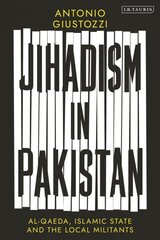 Jihadism in Pakistan: Al-Qaeda, Islamic State and the Local Militants цена и информация | Книги по социальным наукам | pigu.lt