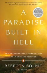 Paradise Built In Hell: The Extraordinary Communities that Arise in Disaster цена и информация | Книги по социальным наукам | pigu.lt