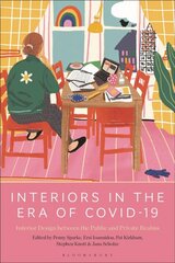 Interiors in the Era of Covid-19: Interior Design between the Public and Private Realms цена и информация | Книги по архитектуре | pigu.lt