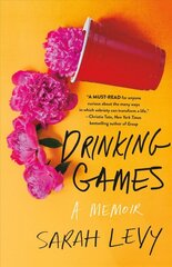 Drinking Games: A Memoir kaina ir informacija | Saviugdos knygos | pigu.lt