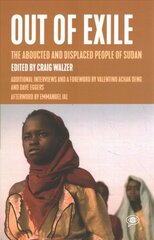 Out of exile: narratives from the abducted and displaced people of Sudan kaina ir informacija | Istorinės knygos | pigu.lt