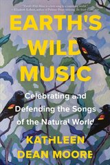 Earth's Wild Music: Celebrating and Defending the Songs of the Natural World цена и информация | Книги по социальным наукам | pigu.lt