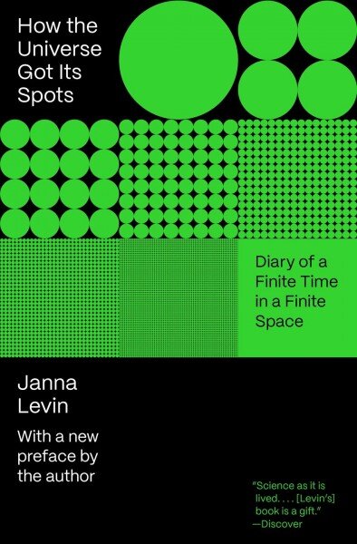 How the Universe Got Its Spots: Diary of a Finite Time in a Finite Space kaina ir informacija | Socialinių mokslų knygos | pigu.lt