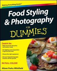 Food Styling & Photography For Dummies kaina ir informacija | Fotografijos knygos | pigu.lt