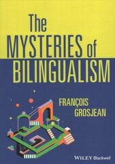 Mysteries of Bilingualism: Unresolved Issues: Unresolved Issues цена и информация | Пособия по изучению иностранных языков | pigu.lt