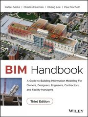 Bim Handbook - A Guide to Building Information Modeling for Owners, Designers, Engineers, Contractors, and Facility Managers, Third Edition kaina ir informacija | Ekonomikos knygos | pigu.lt