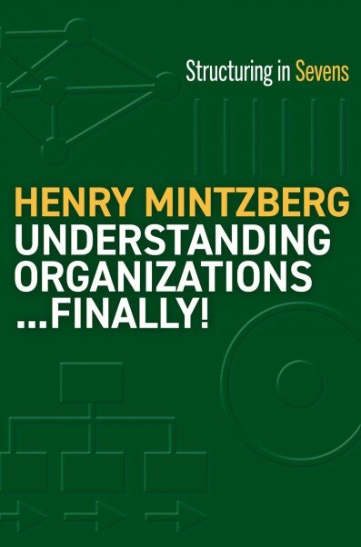Understanding Organizations--Finally!: Structure in Sevens kaina ir informacija | Ekonomikos knygos | pigu.lt