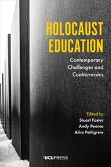 Holocaust Education: Contemporary Challenges and Controversies цена и информация | Книги по социальным наукам | pigu.lt