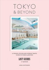 Lost Guides - Tokyo & Beyond: A Unique, Stylish and Offbeat Travel Guide to Tokyo and Beyond цена и информация | Путеводители, путешествия | pigu.lt