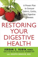 Restoring Your Digestive Health: A Proven Plan to Conquer Crohns, Colitis, and Digestive Diseases kaina ir informacija | Saviugdos knygos | pigu.lt