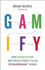 Gamify: How Gamification Motivates People to Do Extraordinary Things цена и информация | Книги по экономике | pigu.lt