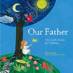 Our father: the lord's prayer for children kaina ir informacija | Knygos paaugliams ir jaunimui | pigu.lt