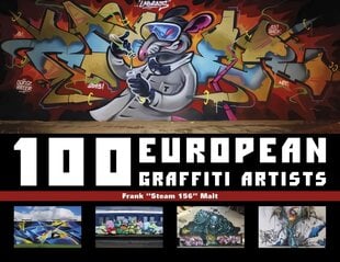 100 European graffiti artists kaina ir informacija | Knygos apie meną | pigu.lt