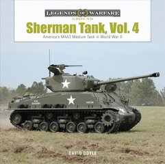 Sherman Tank, Vol. 4: The M4a3 Medium Tank in World War II and Korea kaina ir informacija | Socialinių mokslų knygos | pigu.lt