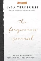 Forgiveness journal: a guided journey to forgiving what you can't forget kaina ir informacija | Dvasinės knygos | pigu.lt