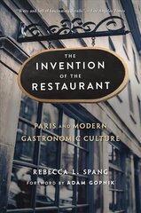 Invention of the Restaurant: Paris and Modern Gastronomic Culture, With a New Preface 2nd edition kaina ir informacija | Istorinės knygos | pigu.lt