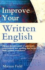 Improve your written English kaina ir informacija | Užsienio kalbos mokomoji medžiaga | pigu.lt