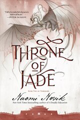 Throne of Jade: Book Two of the Temeraire цена и информация | Fantastinės, mistinės knygos | pigu.lt