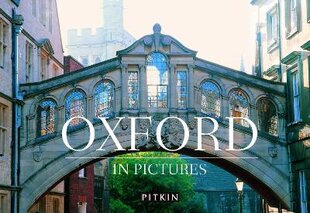 Oxford in Pictures цена и информация | Книги по фотографии | pigu.lt