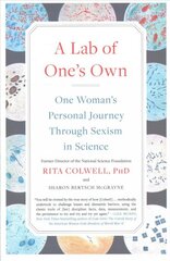 Lab of One's Own: One Woman's Personal Journey Through Sexism in Science цена и информация | Биографии, автобиогафии, мемуары | pigu.lt