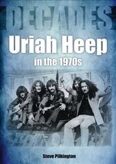 Uriah Heep In The 1970s kaina ir informacija | Knygos apie meną | pigu.lt