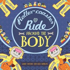 Roller-coaster Ride Around The Body Illustrated edition цена и информация | Книги для малышей | pigu.lt