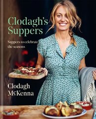 Clodagh's Suppers: Suppers to celebrate the seasons цена и информация | Книги рецептов | pigu.lt