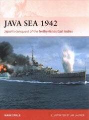 Java Sea 1942: Japan's conquest of the Netherlands East Indies цена и информация | Исторические книги | pigu.lt