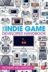 Indie game developer handbook kaina ir informacija | Ekonomikos knygos | pigu.lt
