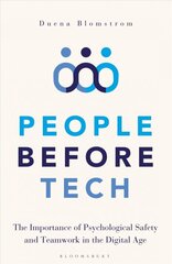 People Before Tech: The Importance of Psychological Safety and Teamwork in the Digital Age цена и информация | Книги по экономике | pigu.lt