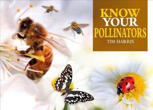 Know Your Pollinators цена и информация | Книги о питании и здоровом образе жизни | pigu.lt