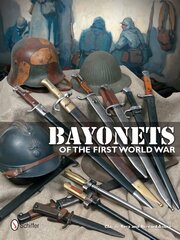 Bayonets of the First World War цена и информация | Исторические книги | pigu.lt